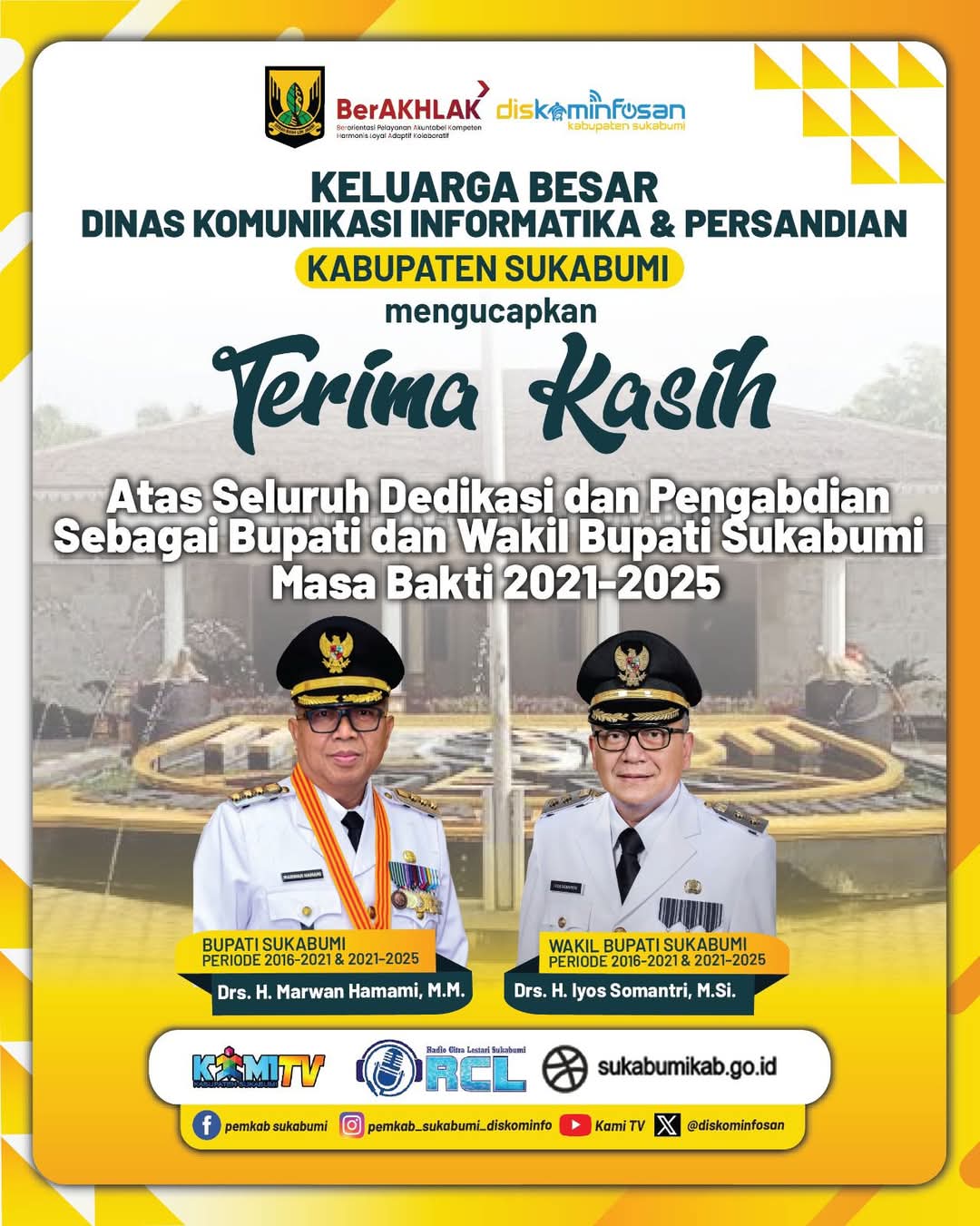 Foto: Keluarga Besar Diskominfo dan Persandian Kabupaten Sukabumi Ucapkan Terimakasih Atas Dedikasi dan Pengabdian Bupati Sukabumi Periode 2021-2025 Drs.H.Marwan Hamami,M.M& Wakil Bupati Drs.H.Iyos Sumantri,M.Si 